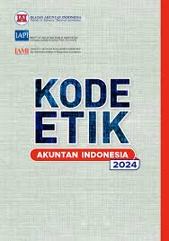 Kode Etik Akuntan Indonesia 2024 : Efektif 1 Januari 2024