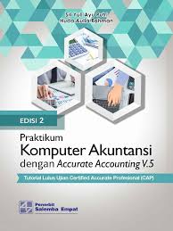 Praktikum Komputer Akuntansi dengan Accurate Accounting V.5 Edisi ke-2