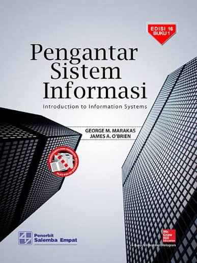 Pengantar Sistem Informasi Edisi 16 buku 1  = Introduction to Information Systems Edition 16
