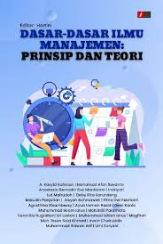 Dasar Dasar Ilmu Manajemen : Prinsip dan Teori