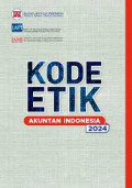 Kode Etik Akuntan Indonesia 2024 : Efektif 1 Januari 2024