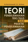 Teori penerjemahan teks tulis dan praktik penerjemahan