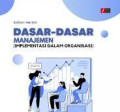 Dasar-dasar Manajemen : Implementasi dalam Organisasi